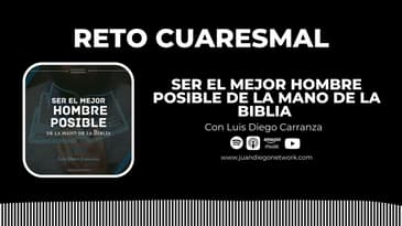 DÍA 43 - Cierre carácter: Sé valiente | Judas Macabeo | RETO: Ser el mejor hombre de la mano de...