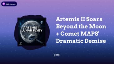Artemis II Soars Beyond the Moon + Comet MAPS' Dramatic Demise