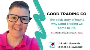Good Trading Co Origin Story. Bonus Tips to Create Niche Company Page Community on LinkedIn
