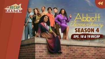 Abbott Elementary Season 4 Eps 18 & 19 Recap