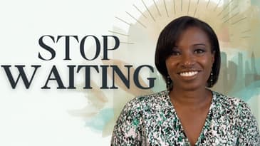 God Never Designed Your Life to Be a Waiting Room