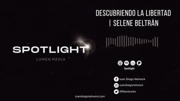 Spotlight  - Descubriendo la libertad (ft. Selene Beltrán) T1 Ep. 15