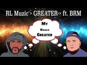RL Muzic, BRM Singer, RL Muzic ft. BRM - Greater | New Hip Hop Christian Music