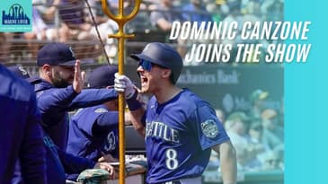 Dominic Canzone (Mariners Outfielder) Joins The Show + What Seattle's Next Move Will Be