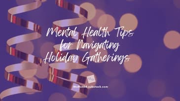 Mental Health Tips for Navigating Holiday Gatherings [2024 Repost]