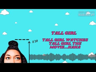 Tall Girl Reviews Netflix's "Tall Girl" The Movie (yes I'm super late) | Was It Worth The Watch??