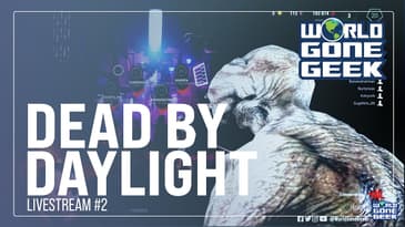 World Gone Geek v. Dead by Daylight Livestream #2