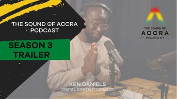 Season 3 Official Trailer (UK Version) | The Sound of Accra Podcast