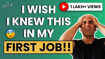 This WOULD HAVE made me MORE SUCCESSFUL! | Common First Job Mistakes | Warikoo Hindi