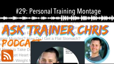 #29: Personal Training Montage