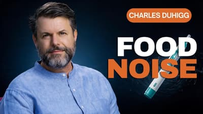 Charles Duhigg: How GLP-1s Quiet "Food Noise" and Rewire Your Habits for Good