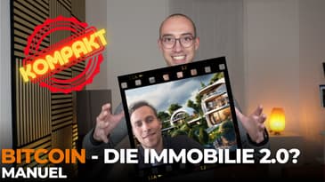 BITCOIN vs Immobilien - Pros und Cons