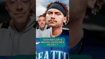 JOSH NAYLOR IS ALREADY MAKING MARINERS HEADLINES??