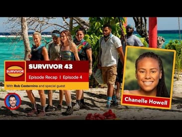 Chanelle Howell Recaps Survivor 43 Episode 4