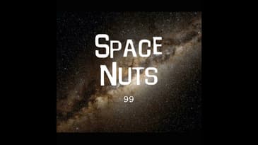 99: The DNA of 340,000 Stars, TESS & Listener Questions - Space Nuts with Dr Fred Watson & Andrew...