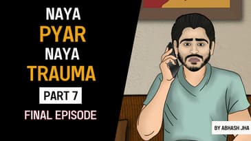PART 7 | Naya Pyar Naya Trauma | Final Episode | Audio Story | Abhash Jha | Rhyme Attacks
