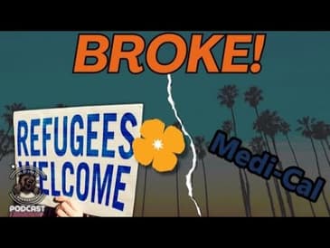 Medi-Cal Went BROKE Trying to Cover Undocumented Citizens