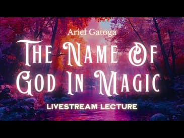 How To Use The Name Of God In Magic - Secrets of The Ancients