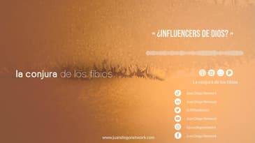 La conjura de los tibios - «¿Influencers de Dios? » Invitada: Clara Cuevas.
