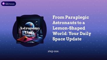 From Paraplegic Astronauts to a Lemon-Shaped World: Your Daily Space Update