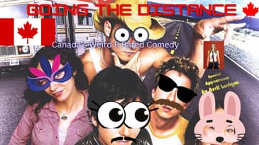 Going The Distance: Canada's Weird R Rated Comedy