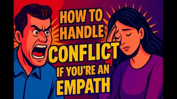 How To Handle Conflict If You're An Empath!
