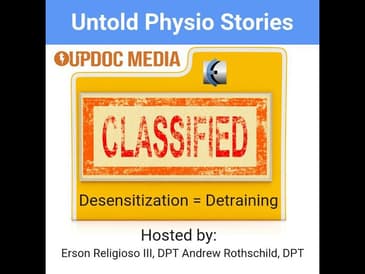 Untold Physio Stories 116 - Desentization = Detraining
