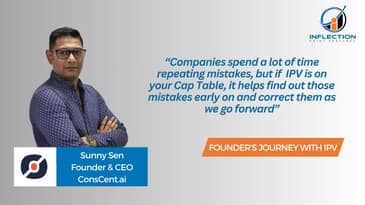 Sunny Sen | Founder & CEO | Conscent.ai | On his Journey with Inflection Point Ventures