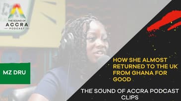 HOW SHE ALMOST RETURNED TO THE UK FROM GHANA FOR GOOD