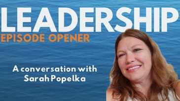 Episode Opener: Collaborative Leadership with Sarah Popelka