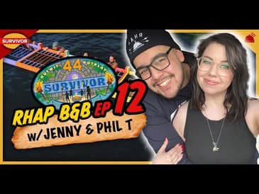 Survivor 44 | RHAP B&B Ep 12 with Jenny Autumn and Phil T.