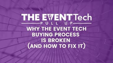 Why the Event Tech Buying Process Is Broken (and How to Fix It)