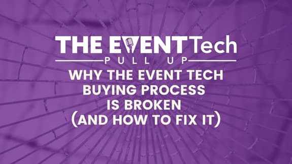 Why the Event Tech Buying Process Is Broken (and How to Fix It)