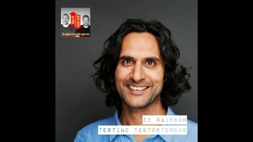 Testing Testosterone with Ed Rainbow