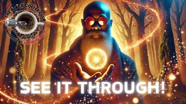 The Black Coffee Club Live: "The MAGIC of Seeing It Through! #selfgrowth"