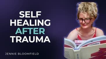 Healing Trauma & Reclaiming Feminine Power | Jennie Bloomfield’s Story