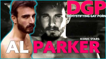 The Greatest Gay Porn Star of All Time? The Legendary AL PARKER | DGP: Iconic Stars | Video Essay