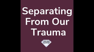 Separating From Our Trauma