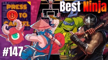 March Radness - Best Ninja Games - Press B Podcast Ep: 147