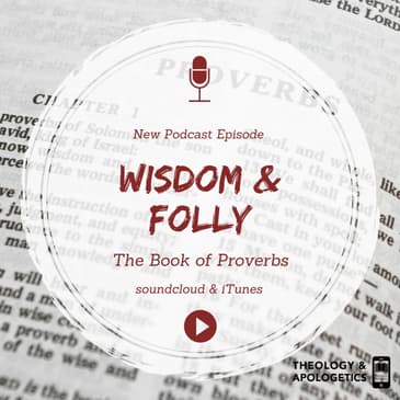 Wisdom & Folly in the Book of Proverbs