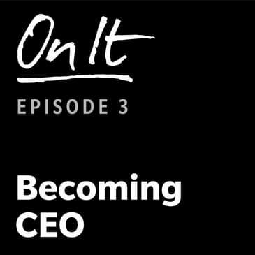 3 - Becoming CEO
