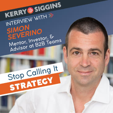 Stop Calling it Strategy w/ Simon Severino