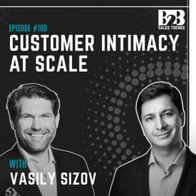 160. Grid Dynamics CRO on How to Scale B2B Sales Without Losing Customer Intimacy w/ Vasily Sizov