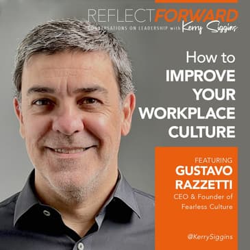 How to Improve Your Workplace Culture w/ Gustavo Razzetti