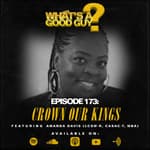 Episode 173: Crown Our Kings Featuring Amanda Davis (LCSW-R, CASAC-T, MBA)