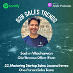 52. Mastering Startup Sales: Lessons from a One-Person Sales Team