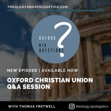 Oxford Christian Union - Q&A Session