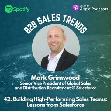 42. Building High-Performing Sales Teams: Lessons from Salesforce