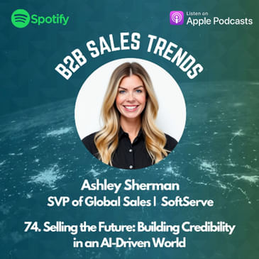 74. Selling the Future: Building Credibility in an AI-Driven World