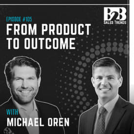 105. Outcome-Based Selling: Why Most Sales Transformations Stall